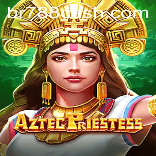 Explorando o Fascinante Mundo de AztecPriestess com BR788.COM